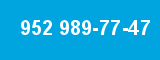 952 989-77-47 952 989-77-47